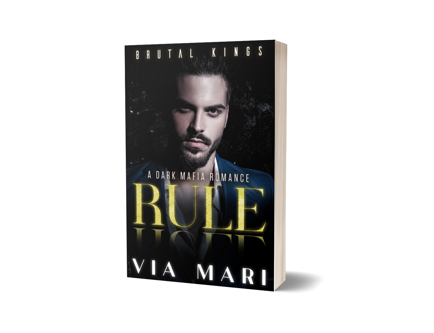 Rule: Dark Mafia Romance (Brutal Kings Book 1 - Print)