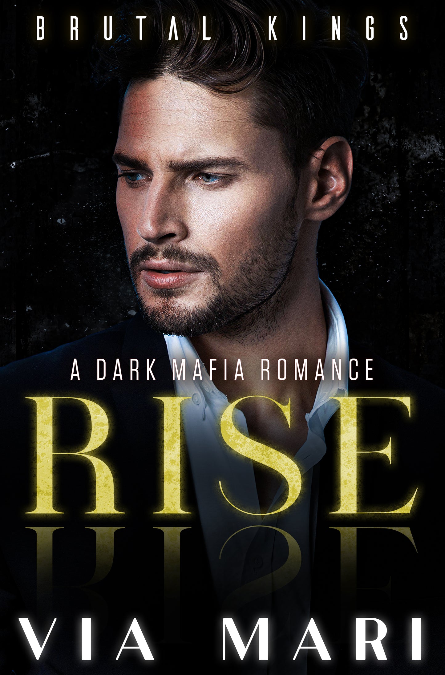 Rise: Dark Mafia Romance (Brutal Kings Book 2 - eBook)