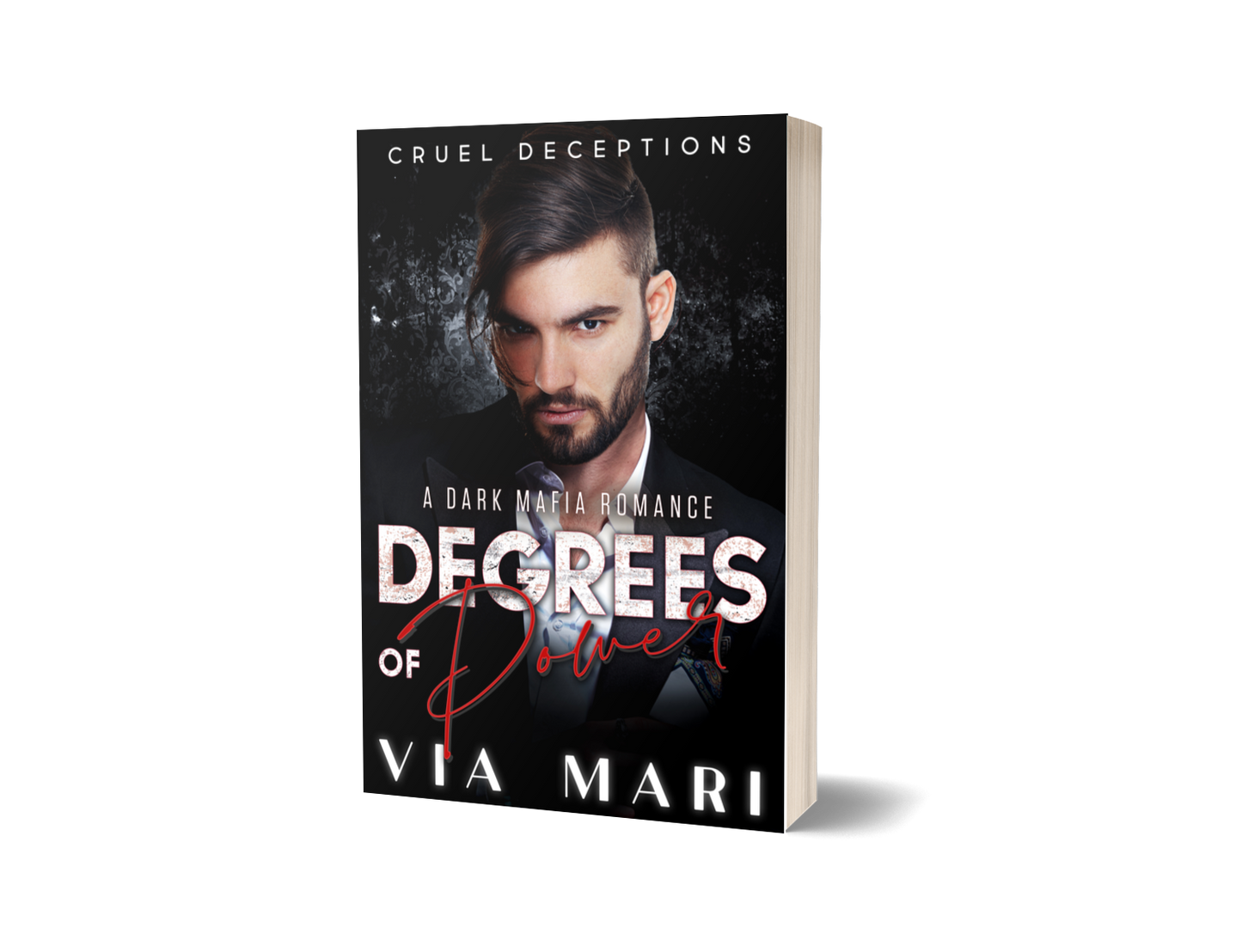 Degrees of Power: Dark Billionaire Mafia Romance (Cruel Deceptions Book 4 - Print)
