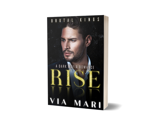 Rise: Dark Mafia Romance (Brutal Kings Book 2 - Print)
