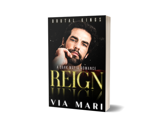 Reign: Dark Mafia Romance (Brutal Kings Book 3 - Print)