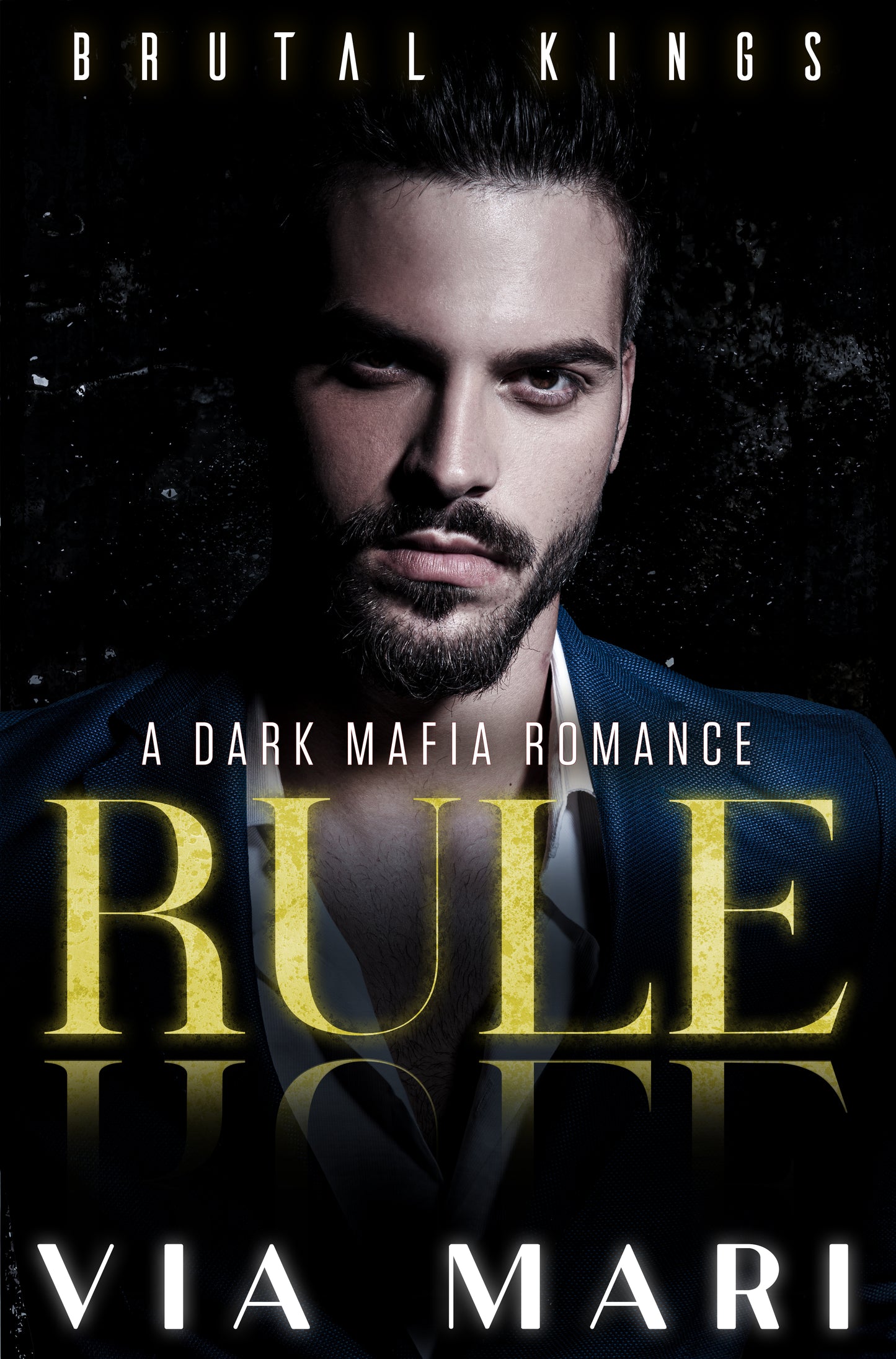Rule: Dark Mafia Romance (Brutal Kings Book 1) (eBook)