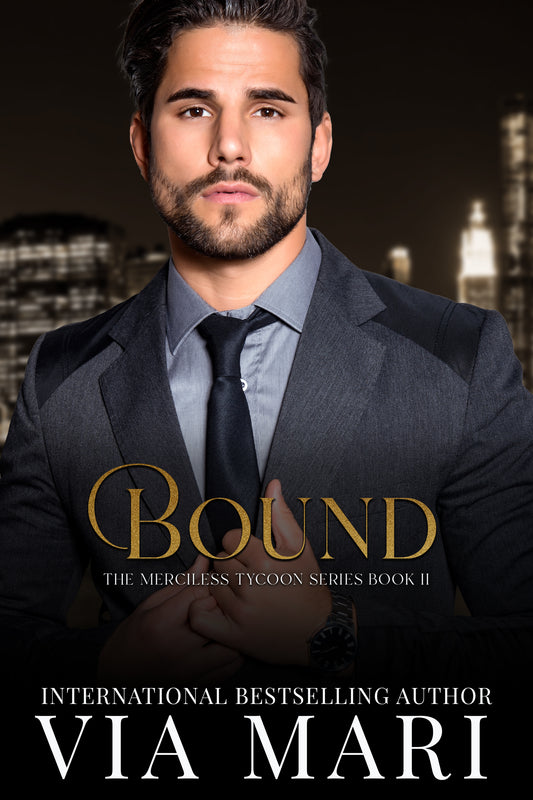 Bound: Dark Billionaire Mafia Romance (The Merciless Tycoon Book 2 - Print)