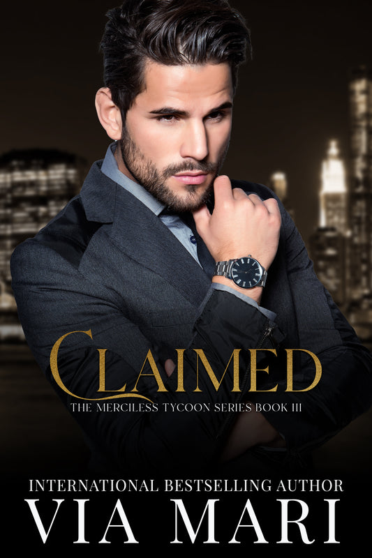 Claimed: Dark Billionaire Mafia Romance (The Merciless Tycoon Book 3 - Print)