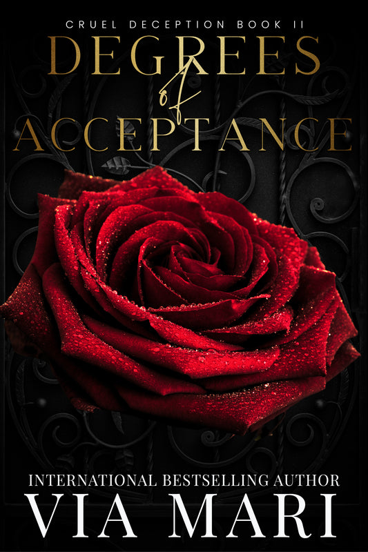 Degrees of Acceptance: Dark Billionaire Mafia Romance (Cruel Deceptions Book 2 - Print)