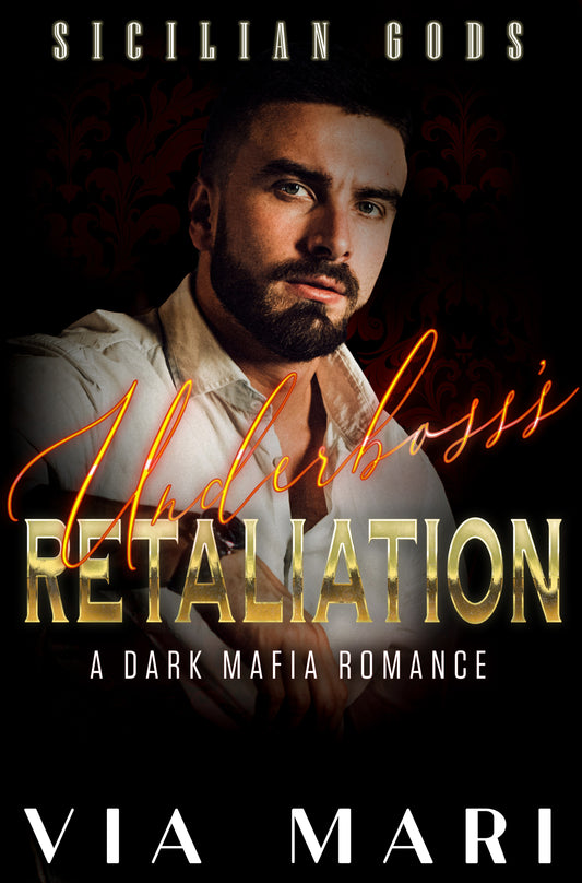 Underboss's Retaliation: Dark Mafia Romance (Sicilian Gods Book 2 - eBook)