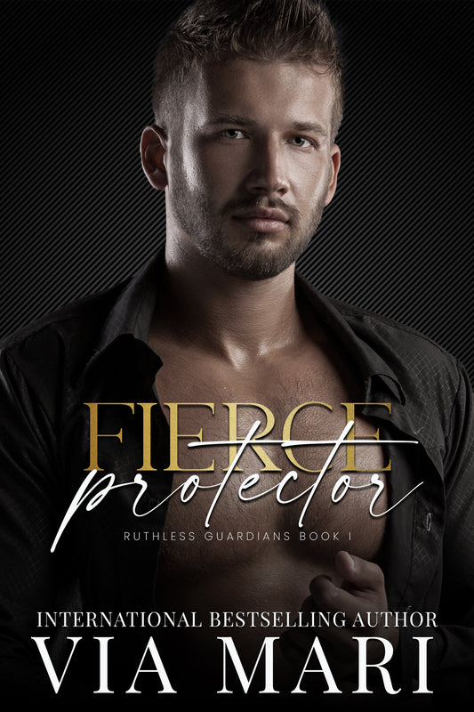 Fierce Protector (Ruthless Guardians Book 1)
